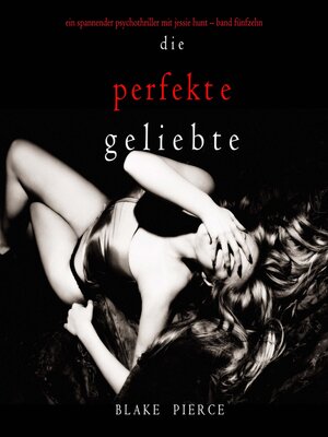 cover image of Die Perfekte Geliebte